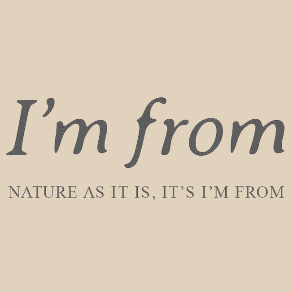 I'm from